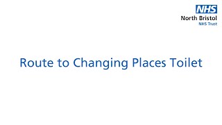 Route to Changing Places Toilet at Southmead Hospital