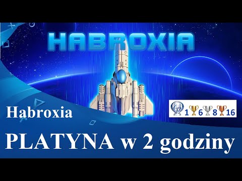 Habroxia | Szybka i łatwa PLATYNA w 2 godziny | Poradnik | PS4 & PS Vita