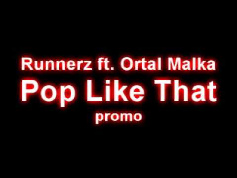 TETA Runnerz ft. Ortal Malka - Pop Like That TETA