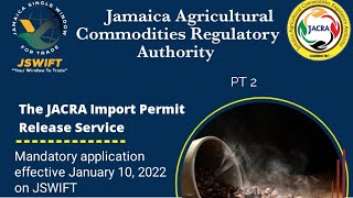 Jamaica Agricultural Commodities Regulatory Authority (JACRA)-  Import Permit Release Pt2