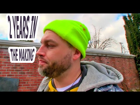 2 YEARS IN THE MAKING