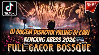 Download lagu DJ DUGEM DISKOTIK FULL BASS PALING DICARI 2026 ⁉️ Dj Pilihan Gacor Abiss ‼️ REMIX FUNKOT TERBAIK mp3