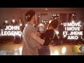 John Legend U Move I Move Ft Jhene Aiko Weddingdance BUY THIS CHOREOGRAPHY