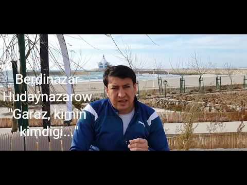Mergen Annamuhammedow "Garaz, kimiň kimdigi..." awtory Berdinazar Hudaýnazarow