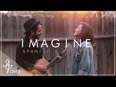 Imagine (Spanish & English Version) by John Lennon | Alex G ft Gustavo Cover