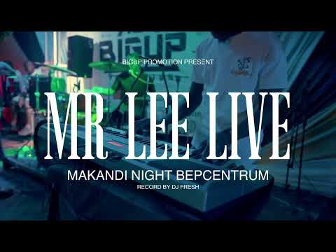 Mr Lee Live Makandi Night Bepcentrum