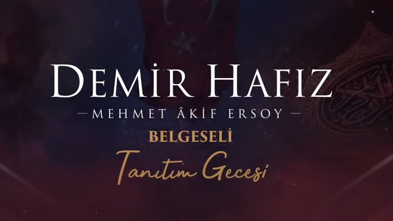 Demir Hafız Mehmet Akif Ersoy Belgeseli Tanıtım Programı