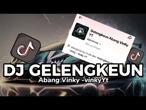 DJ GELENGKEUN ABANG VINKY VIRAL TIK TOK 2024