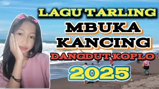 Download lagu LAGU TARLING MBUKA KANCING DANGDUT KOPLO mp3