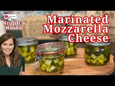 Marinated Mozzarella Cheese - A Flavorful & Easy Appetizer - Steph’s Stove