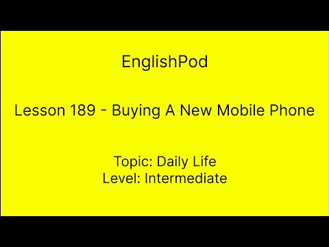 EnglishPod 189 - Buying A New Mobile Phone