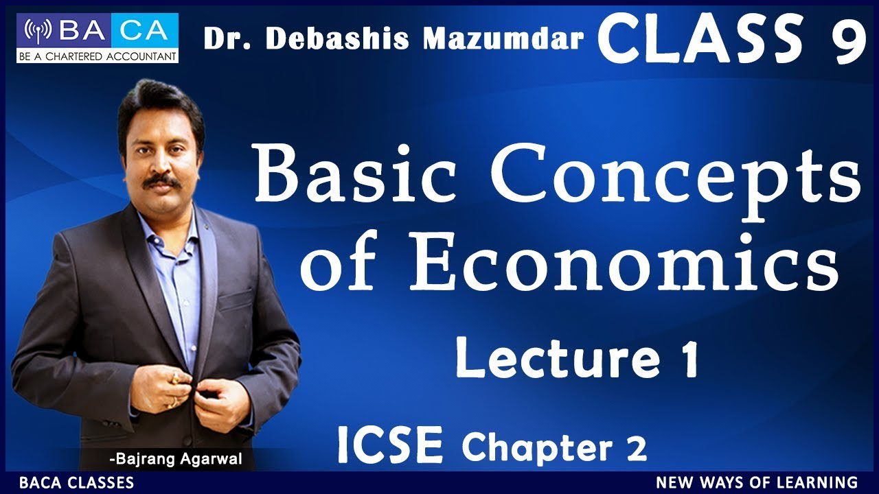 Lecture- 1 | BASIC CONCEPTS OF ECONOMICS | Chapter-2 | CLASS 9 | ECONOMICS #icse #class9 #economics