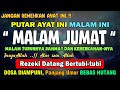 Dzikir Malam Jumat Mustajab Pengampunan Dosa InsyaAllah Rezekimu Mengalir Deras Night Dua