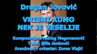 Dragan Jovović - Vrisni kumo nek je veselije