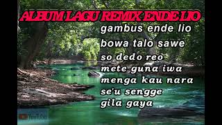 Download lagu Album Lagu Remix Ende Lio mp3 Download lagu Album Lagu Remix Ende Lio mp3