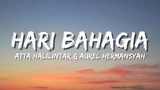 Download lagu HARI BAHAGIA - ATTA Halilintar & AUREL Hermansyah (Lyric) mp3 Download lagu HARI BAHAGIA - ATTA Halilintar & AUREL Hermansyah (Lyric) mp3