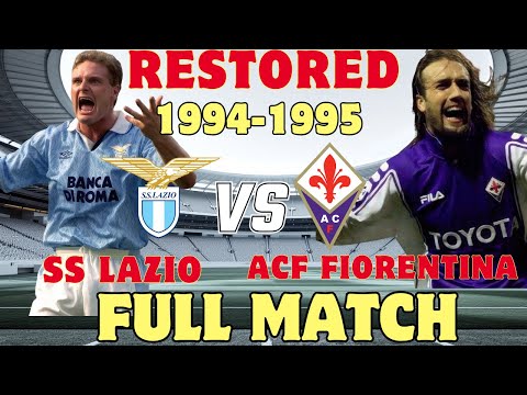 SS Lazio vs  ACF Fiorentina 1994 1995 , Unbelievable Serie A Match: Lazio's Ruthless