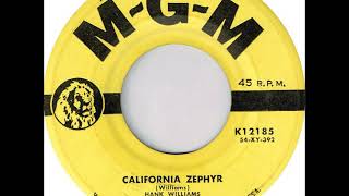 California Zephyr ~ Hank Williams, Sr. (1956)