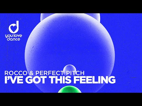 Rocco & Perfect Pitch – I’ve Got This Feeling