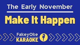 The Early November - Make It Happen [Karaoke]