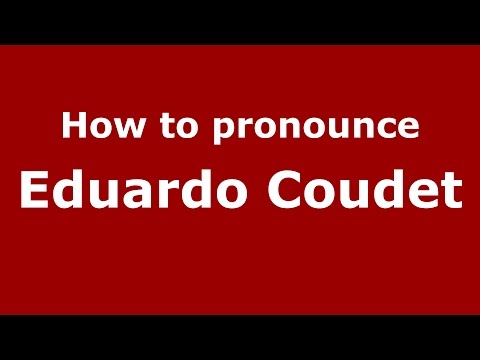 How to pronounce Eduardo Coudet (Spanish/Argentina) - PronounceNames.com