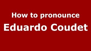 How to pronounce Eduardo Coudet