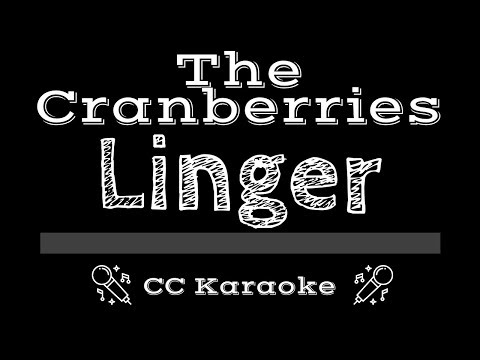 The Cranberries • Linger (CC) [Karaoke Instrumental Lyrics]