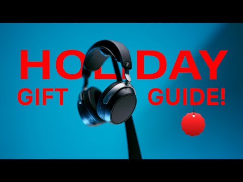 The Definitive Holiday Gift Guide! Sennheiser, Focal and More!