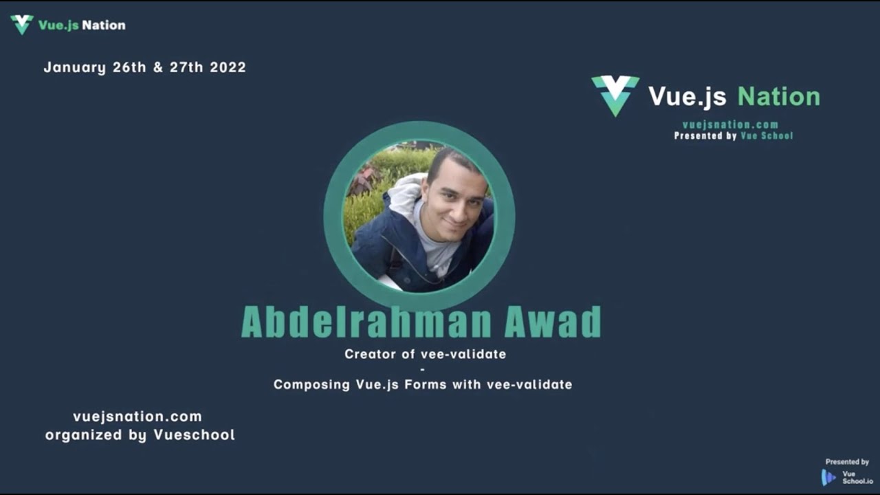 Composing Vue.js Forms with vee-validate by Abdelrahman Awad: Vue.js Nation 2022