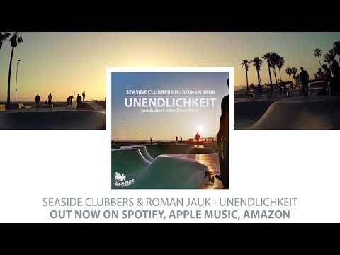 Seaside Clubbers & Roman Jauk - Unendlichkeit