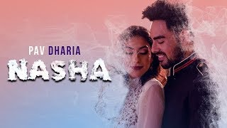 Nasha - Pav Dharia | New Punjabi Songs 2019 | Latest Punjabi Songs | Punjabi Music | Gabruu