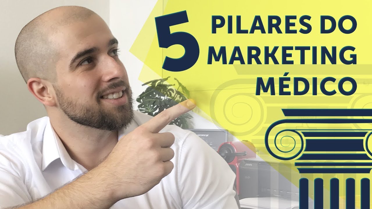 5 PILARES DO MARKETING MÉDICO DIGITAL