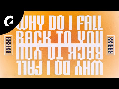Basixx feat. Le June - Why Do I Fall Back to You