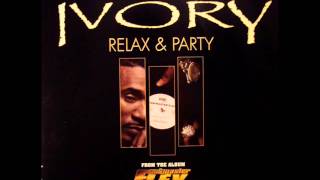 Ivory - Relax &amp; Party