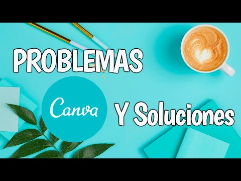 Problemas con Canva 😱 Soluciones