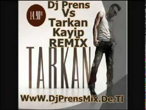 Dj Prens Vs Tarkan Kayip ( Remix )WwW.DjPrensMix.De.Tl