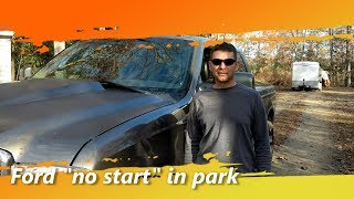 Ford Superduty "no start" in park or won't go into park