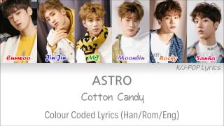 ASTRO (아스트로) - Cotton Candy Colour Coded Lyrics (Han/Rom/Eng)