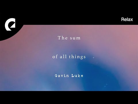 Gavin Luke - The Sum Of All Things