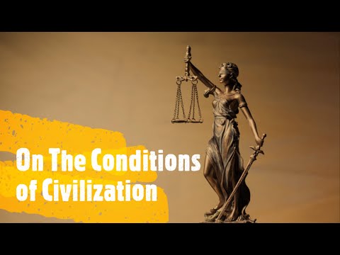 The Conditions of Civilization
