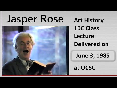 Jasper Rose, UCSC – June 3, 1985 - Art History 10C lecture at University of California, Santa Cruz
