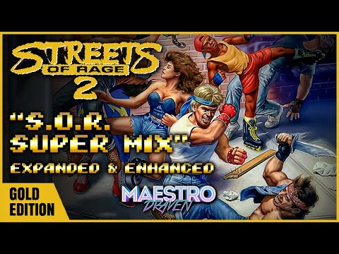 "S.O.R. Super Mix" • GOLD EDITION • Main Theme (Expanded & Enhanced) - STREETS OF RAGE 2