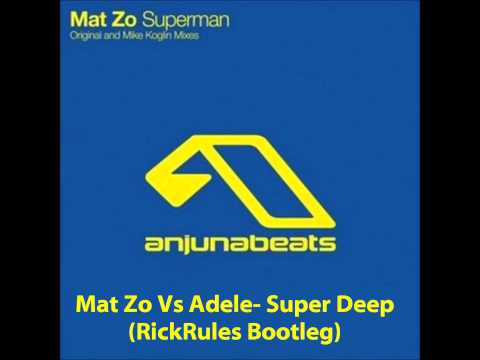 Mat Zo Vs Adele- Super Deep (RickRules Bootleg)