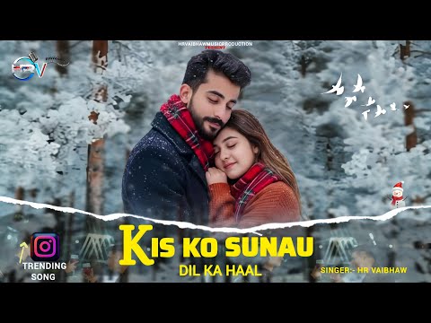 Kisko Sunau Dil Ka Haal & Aankhon Mein Ansoo | Sad Song | Hr Vaibhaw | Hindi Song | Sufi Qawwal Song