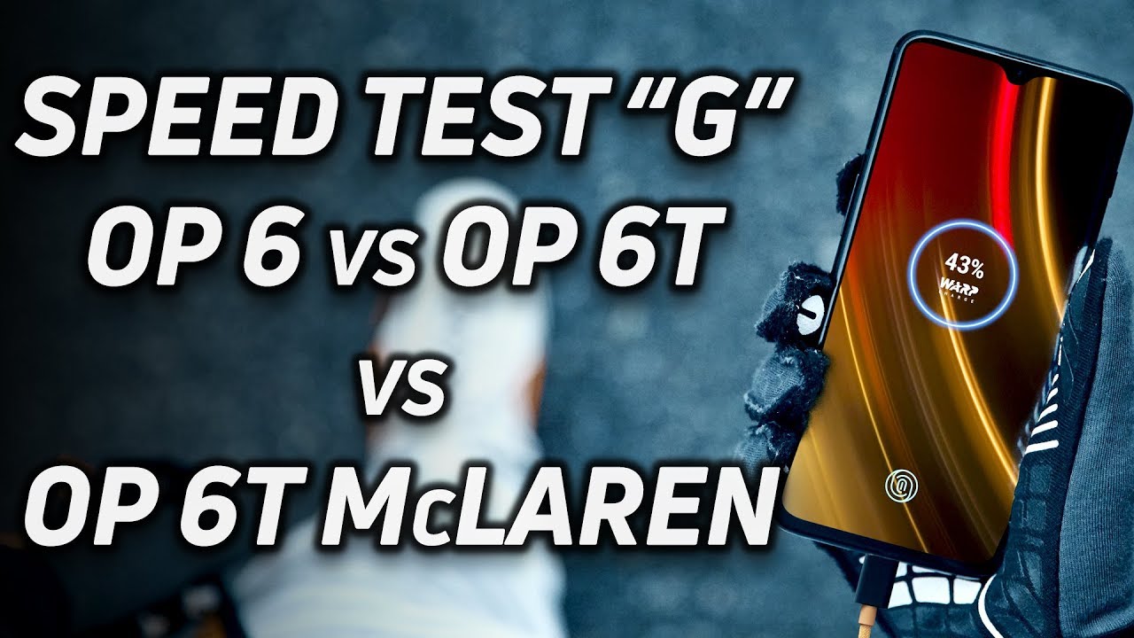 Speed Test G: OnePlus 6 vs 6T vs 6T McLaren