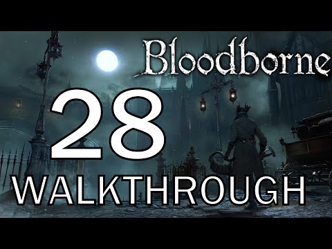 Bloodborne - Mergo's Wet Nurse Boss - Walkthrough Part 28