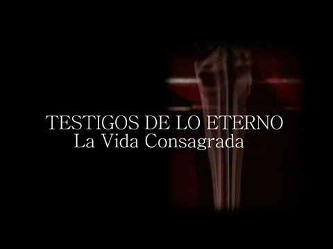 TESTEMUNHAS DO ETERNO: A VIDA CONSAGRA (EM ESPANHOL)