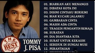 Download lagu Tommy J Pisa – Full Album Terbaik Sepanjang Masa | Lagu Pop Indonesia Lawas - Dibatas kota ini mp3