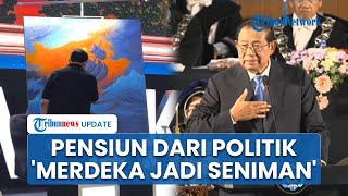 SBY Blak-blakan Ungkap Pensiun dari Politik: Sekarang Seniman, Dunia Saya Melukis & Bermain Musik