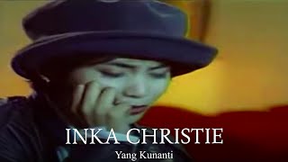 Download lagu Inka Christie - Yang Kunanti (Remastered Audio) mp3